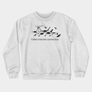 Fallen internet Crewneck Sweatshirt